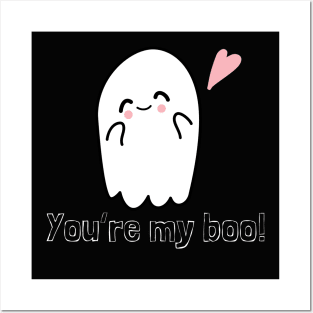 You're my boo! Posters and Art